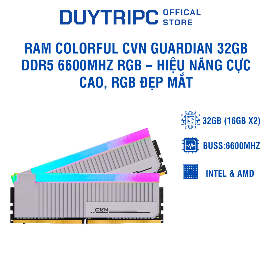RAM Colorful CVN Guardian 32GB DDR5 6600MHz RGB – Hiệu năng cực cao, RGB đẹp mắt